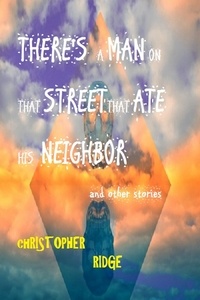  Christopher Ridge - There's a Man on that Street.