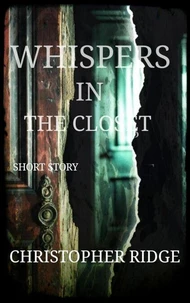 Whispers in the Closet