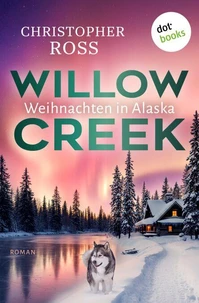Willow Creek - Weihnachten in Alaska