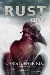 Christopher Ruz - Rust: One.