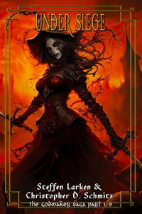 Under Siege  (The Godmaker Saga pt1)