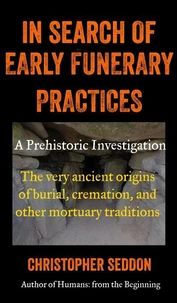 In Search of Early Funerary Practices