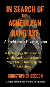 In Search of the Acheulean Hand Axe