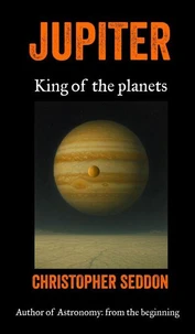 Jupiter: King of the Planets