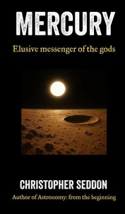 Mercury: Elusive Messenger of the Gods