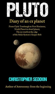 Pluto: Diary of an Ex-Planet