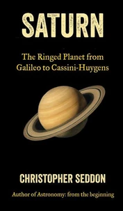 Saturn the Ringed Planet from Galileo to Cassini-Huygens