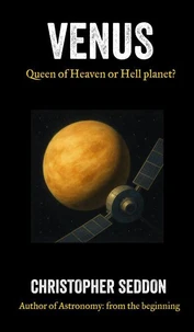 Venus: Queen of Heaven or Hell Planet?