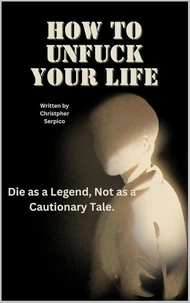 How to unf*ck your life