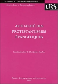Actualité des protestantismes évangéliques