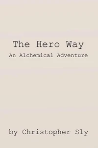 The Hero Way: An Alchemical Adventure