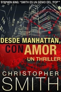 Amazon livre téléchargements kindle Desde Manhattan, Con Amor 9781386174363 par Christopher Smith in French