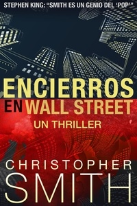  Christopher Smith - Encierros en Wall Street.