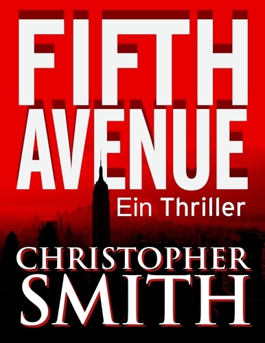  Christopher Smith - Fifth Avenue: Ein Thriller.