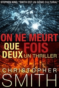  Christopher Smith - On Ne Meurt Que Deux Fois.