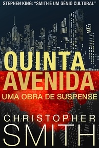  Christopher Smith - Quinta Avenida: Uma Obra de Suspense.
