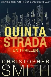  Christopher Smith - Quinta Strada: Un Thriller.