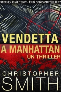  Christopher Smith - Vendetta a Manhattan.