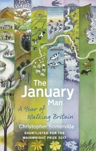 Christopher Somerville - The January Man - A Year of Walking Britain.