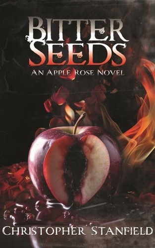  Christopher Stanfield - Bitter Seeds - The Madness of Miss Rose, #2.