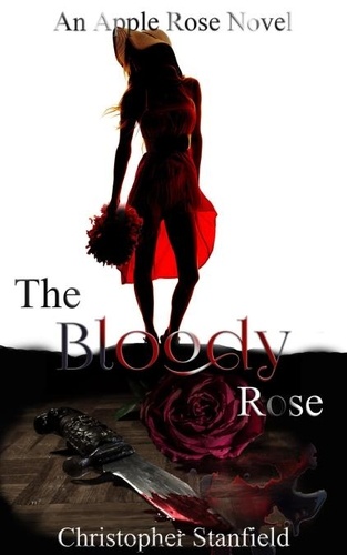  Christopher Stanfield - The Bloody Rose - The Madness of Miss Rose, #1.