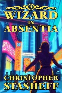  Christopher Stasheff - A Wizard in Absentia - Warlock of Gramarye, #12.