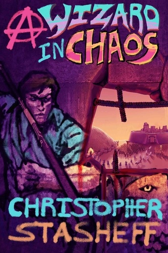  Christopher Stasheff - A Wizard in Chaos - Chronicles of the Rogue Wizard, #5.
