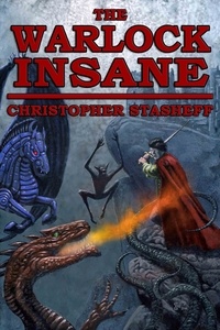  Christopher Stasheff - The Warlock Insane - Warlock of Gramarye, #9.