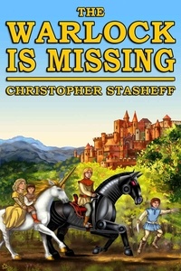  Christopher Stasheff - The Warlock Is Missing - Warlock of Gramarye, #6.