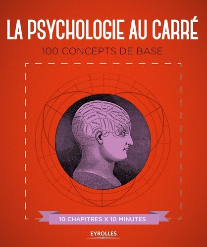 Christopher Sterling et Daniel Frings - La psychologie au carré - 100 concepts de base.