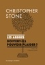 Christopher Stone - Les arbres doivent-ils pouvoir plaider ?.