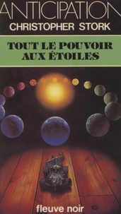 Christopher Stork - Tout le pouvoir aux étoiles.