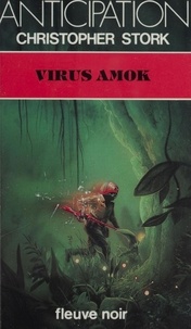 Christopher Stork - Virus Amok.