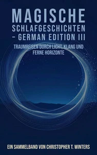 Magische Schlafgeschichten – German Edition III