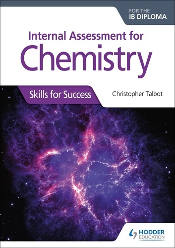 Internal Assessment for Chemistry for the IB Diploma. Skills for Success