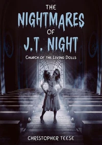 The Nightmares of J.T. Night: Church of the Living Dolls