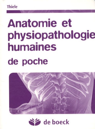 Christopher Thiele - Anatomie et physiopathologie humaines de poche.