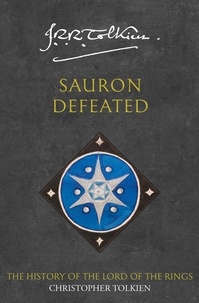 Christopher Tolkien et J. R. R. Tolkien - Sauron Defeated.