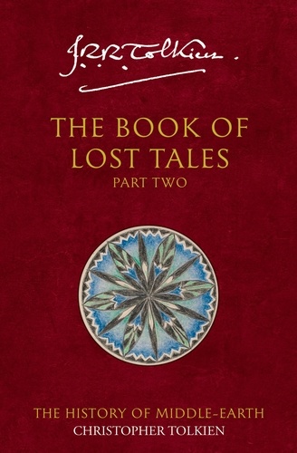 Christopher Tolkien et J. R. R. Tolkien - The Book of Lost Tales 2.