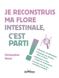 Christopher Vasey - Je reconstruis ma flore intestinale, c'est parti !.