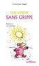 Christopher Vasey - Un hiver sans grippe - Renforcer son immunité.