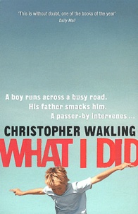 Christopher Wakling - What I Did.