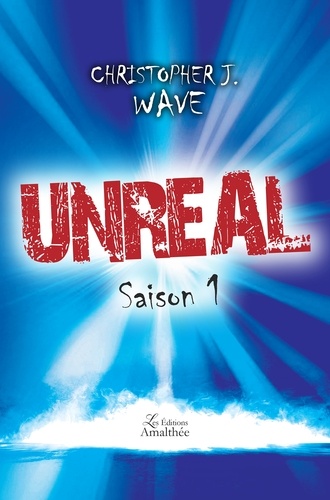 Christopher Wave - Unreal - Saison 1.
