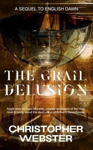  Christopher Webster - The Grail Delusion.