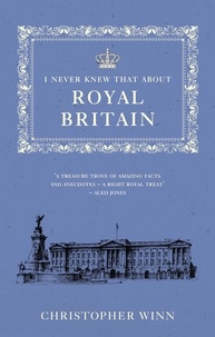 Christopher Winn - I Never Knew That About Royal Britain.