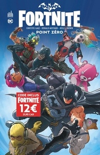 Christos Gage et Donald Mustard - Batman Fortnite  : Point Zéro.
