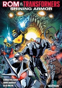 Christos Gage et John Barber - ROM  : Rom vs Transformers - Shining Armor.