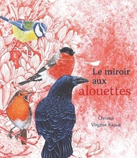  Christos et Virginie Rapiat - Le miroir aux alouettes.