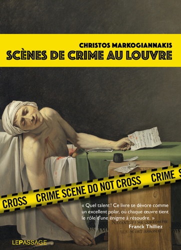 Scènes de crime au Louvre. Une enquête criminartistique