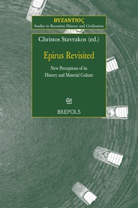 Christos Stavrakos - Epirus Revisited. New Perceptions of its History and Material Culture - From the Thematic Session "Epirus Revisited" of the 23rd International Congress of Byzantine Studies, Belgrade, 22-27 August 2016.